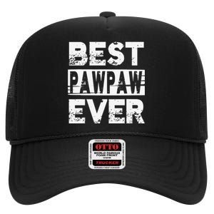 Best Pawpaw Ever Gift For Grandpa Father's Day High Crown Mesh Back Trucker Hat