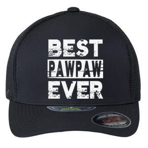 Best Pawpaw Ever Gift For Grandpa Father's Day Flexfit Unipanel Trucker Cap