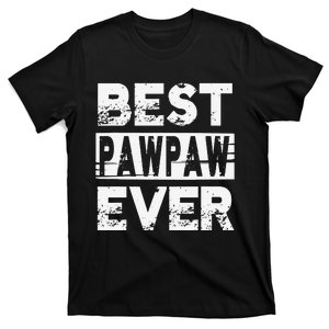 Best Pawpaw Ever Gift For Grandpa Father's Day T-Shirt