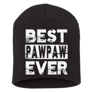 Best Pawpaw Ever Gift For Grandpa Father's Day Short Acrylic Beanie