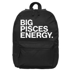 Big Pisces Energy Zodiac Sign Birthday 16 in Basic Backpack