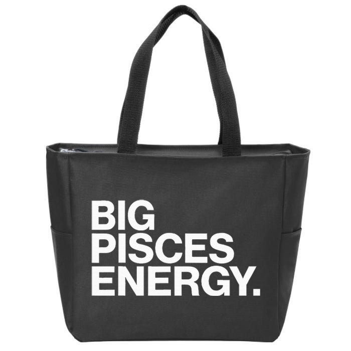 Big Pisces Energy Zodiac Sign Birthday Zip Tote Bag