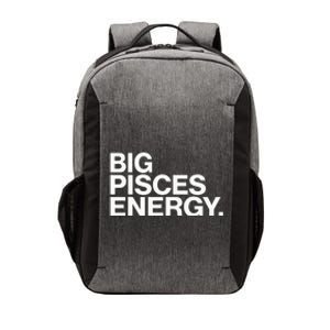 Big Pisces Energy Zodiac Sign Birthday Vector Backpack