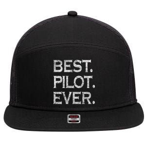 Best Pilot Ever Funny Gift 7 Panel Mesh Trucker Snapback Hat