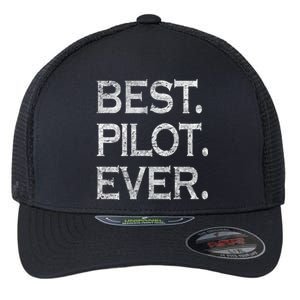 Best Pilot Ever Funny Gift Flexfit Unipanel Trucker Cap