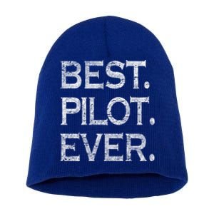 Best Pilot Ever Funny Gift Short Acrylic Beanie