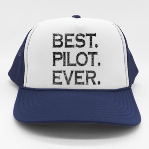 Best Pilot Ever Funny Gift Trucker Hat