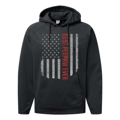 Best Peepaw Ever American Flag Gifts For Father's day Performance Fleece Hoodie