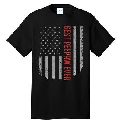 Best Peepaw Ever American Flag Gifts For Father's day Tall T-Shirt