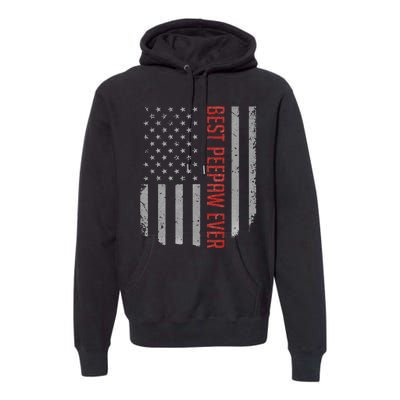 Best Peepaw Ever American Flag Gifts For Father's day Premium Hoodie