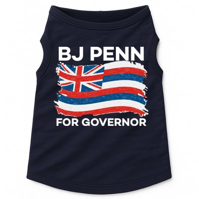 BJ Penn For Governor Of Hawaii Shirt Doggie Tank