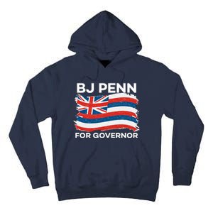 BJ Penn For Governor Of Hawaii Shirt Tall Hoodie