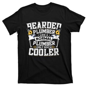 Beared Plumber Funny Plumbing Pipefitters Plumber T-Shirt