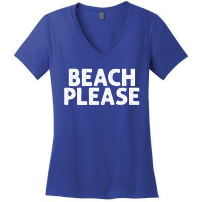 Beach Please Funny Beach Lover Gift Women's V-Neck T-Shirt