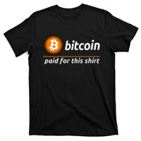 Bitcoin Paid For This, Cool Bitcoin, Cryptocurrency, Bitcoin Crypto, Blockchain T-Shirt