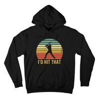 Baseball Player Funny Batter I'd Hit That Sport Vintage Hoodie