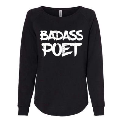 Badass Poet Funny Poetry Slam Literature Writer Gift Womens California Wash Sweatshirt