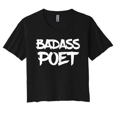 Badass Poet Funny Poetry Slam Literature Writer Gift Women's Crop Top Tee