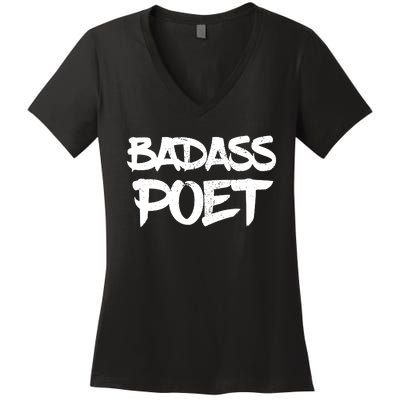 Badass Poet Funny Poetry Slam Literature Writer Gift Women's V-Neck T-Shirt