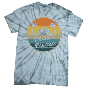 Beach Please Funny Tropical Retro Tie-Dye T-Shirt