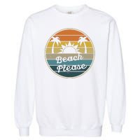 Beach Please Funny Tropical Retro Garment-Dyed Sweatshirt