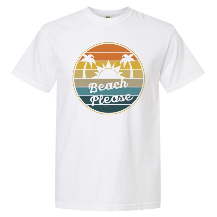 Beach Please Funny Tropical Retro Garment-Dyed Heavyweight T-Shirt