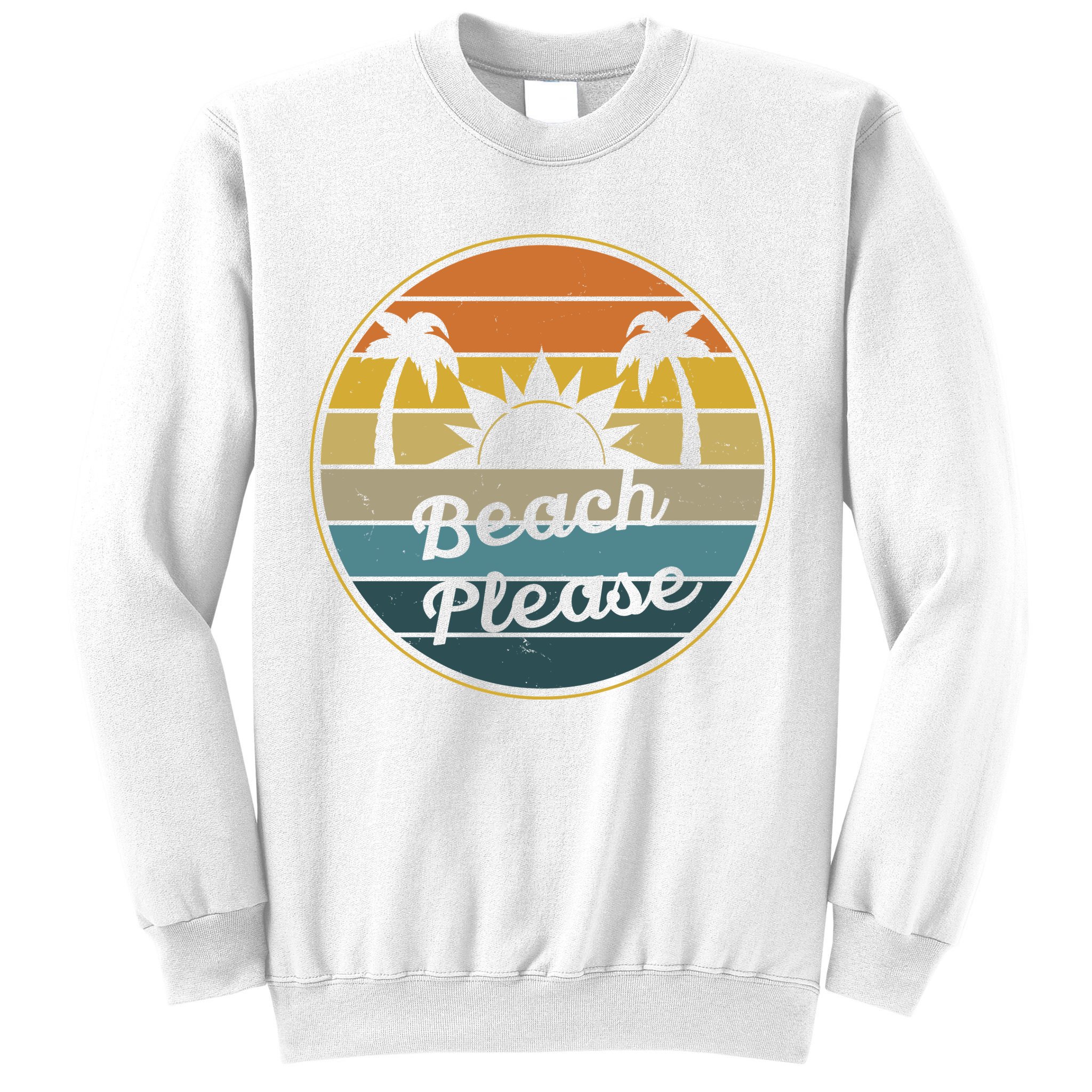 Beach Please Funny Tropical Retro Sweatshirt