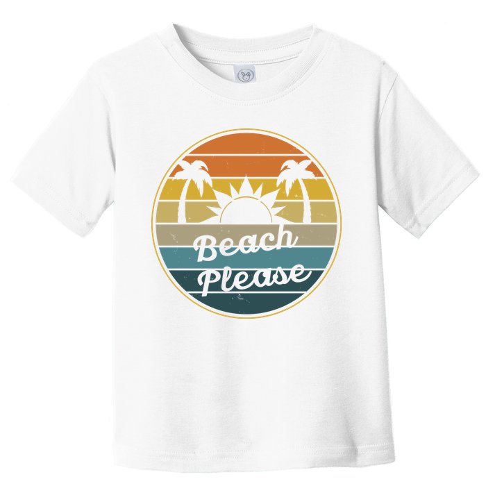 Beach Please Funny Tropical Retro Toddler T-Shirt