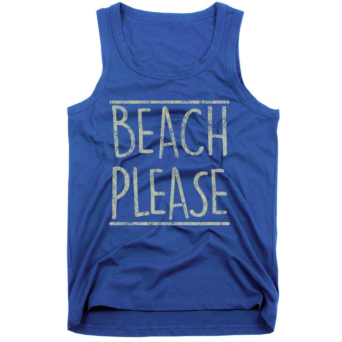 Beach Please Funny Summer Holiday Funny Gift Tank Top