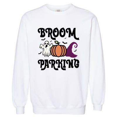 Broom Parking Funny Halloween And Season Lover Funny Gift Garment-Dyed Sweatshirt