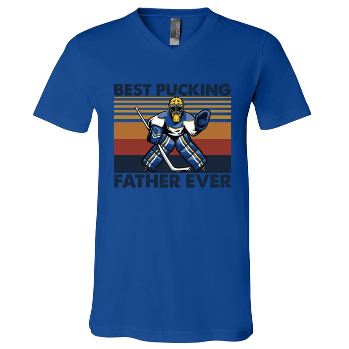 Best Pucking Father Ever Funny Hockey Dad Saying Gift V-Neck T-Shirt