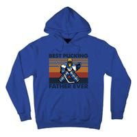 Best Pucking Father Ever Funny Hockey Dad Saying Gift Tall Hoodie