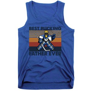 Best Pucking Father Ever Funny Hockey Dad Saying Gift Tank Top