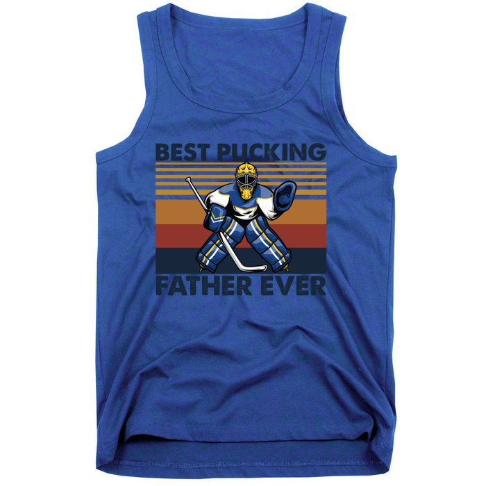 Best Pucking Father Ever Funny Hockey Dad Saying Gift Tank Top