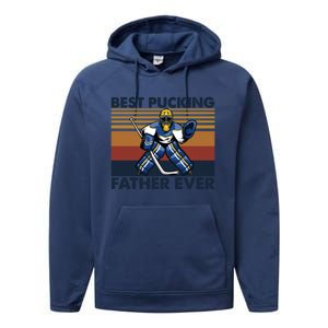 Best Pucking Father Ever Funny Hockey Dad Saying Gift Performance Fleece Hoodie