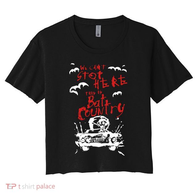 Birthday Present Fear And Loathing In Las Vegas Car Crop Top