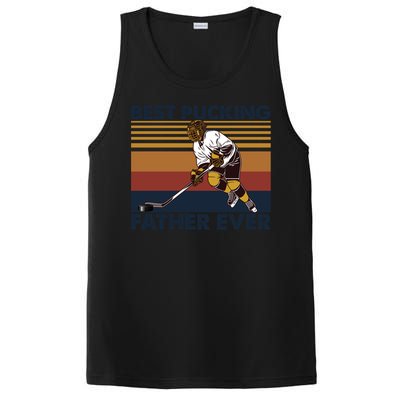 Best Pucking Father Ever Funny Hockey Dad Saying Funny Gift PosiCharge Competitor Tank