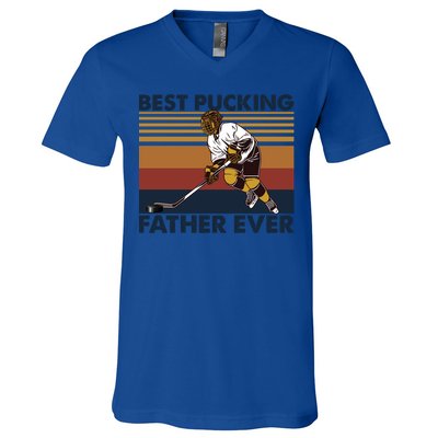 Best Pucking Father Ever Funny Hockey Dad Saying Funny Gift V-Neck T-Shirt