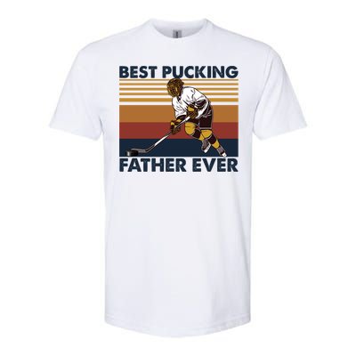 Best Pucking Father Ever Funny Hockey Dad Saying Funny Gift Softstyle CVC T-Shirt