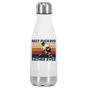 Best Pucking Father Ever Funny Hockey Dad Saying Funny Gift Stainless Steel Insulated Water Bottle