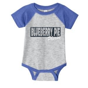 Blueberry Pie Funny Gift Blueberry Pie Please Gift Infant Baby Jersey Bodysuit