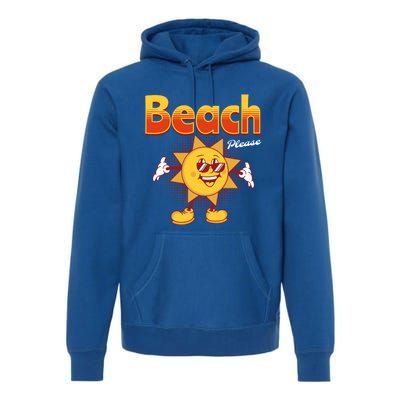 Beach Please Funny Summer Sunshine Pun Joke Gift Premium Hoodie