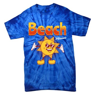 Beach Please Funny Summer Sunshine Pun Joke Gift Tie-Dye T-Shirt