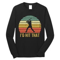 Baseball Player Funny ID Hit That Batter Sport Long Sleeve Shirt