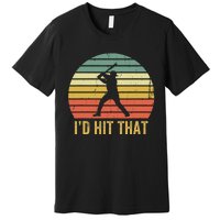 Baseball Player Funny ID Hit That Batter Sport Premium T-Shirt