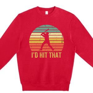 Baseball Player Funny ID Hit That Batter Sport Premium Crewneck Sweatshirt