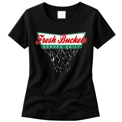 Basketball Player Fresh Buckets Served Daily Bball Womens T-Shirt
