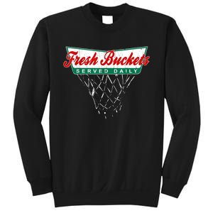 Basketball Player Fresh Buckets Served Daily Bball Sweatshirt