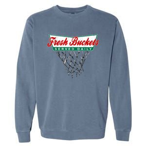 Basketball Player Fresh Buckets Served Daily Bball Garment-Dyed Sweatshirt