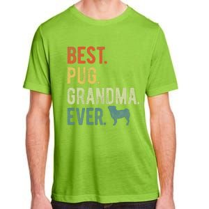 Best Pug Grandma Ever Dog Lovers Mothers Day Adult ChromaSoft Performance T-Shirt